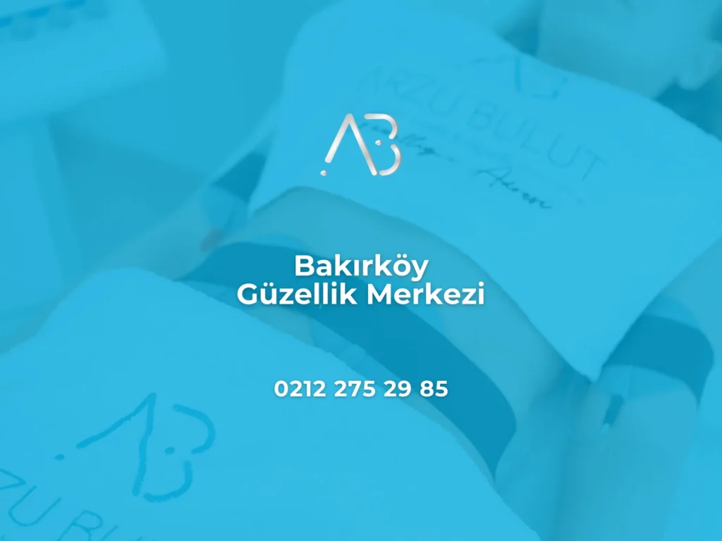 Bakırköy Güzellik Merkez